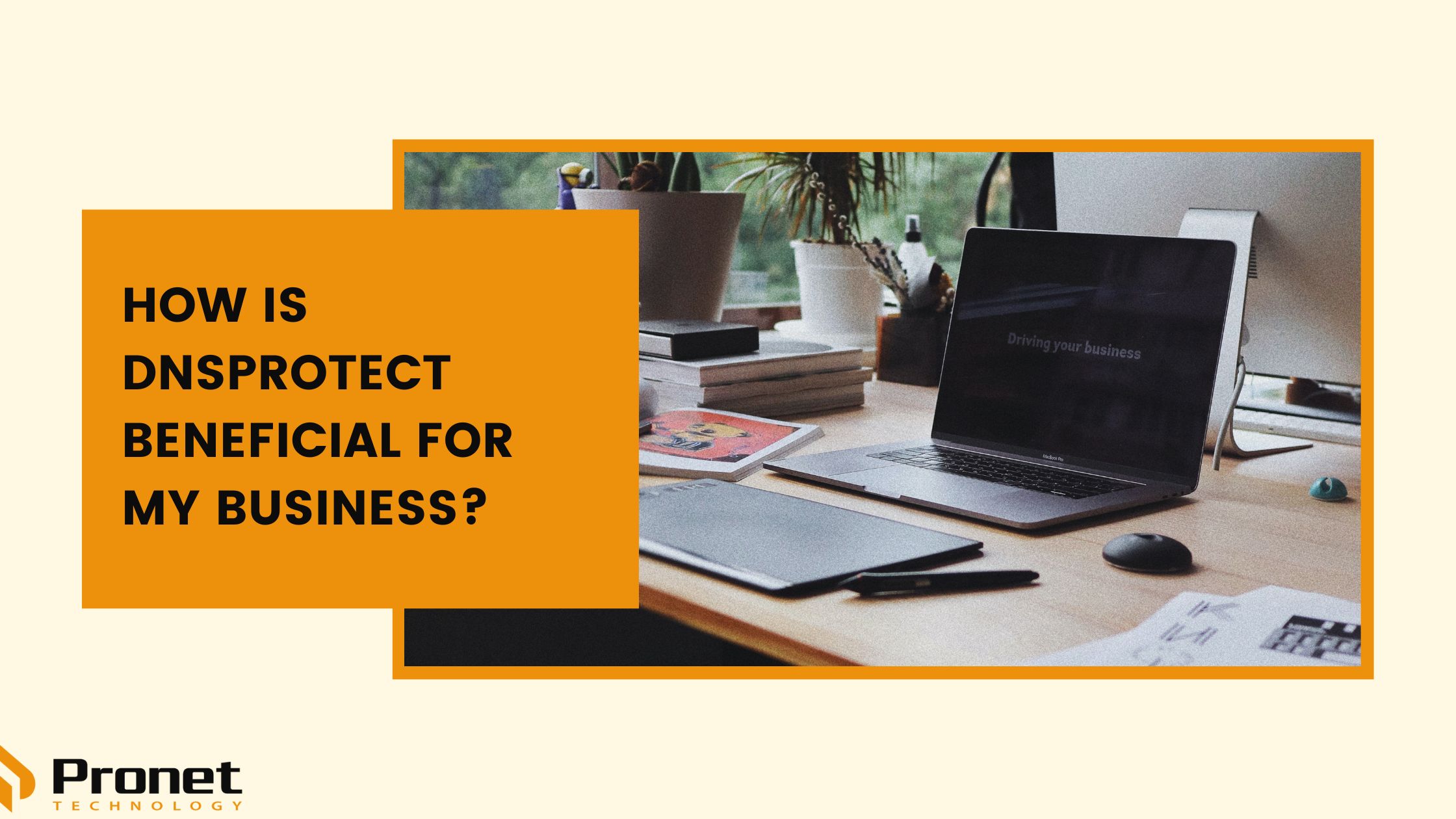 How DNSProtect is Beneficial for My Business