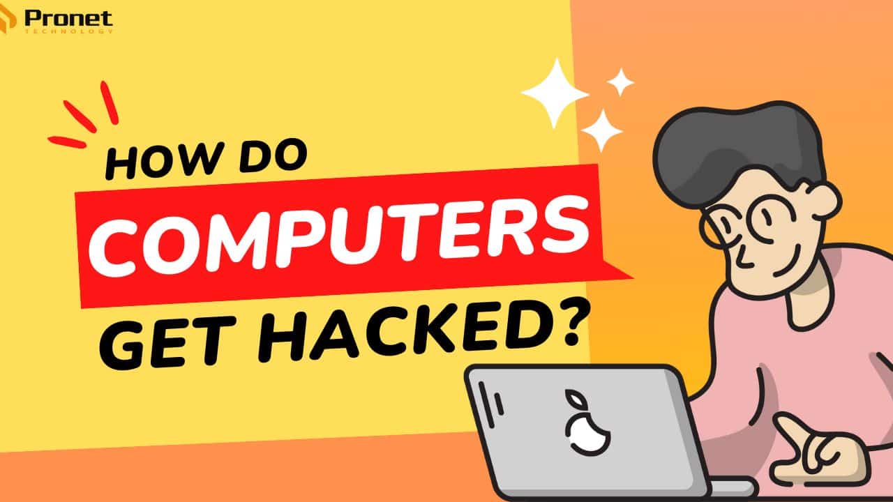 How do Computer Get Hacked?
