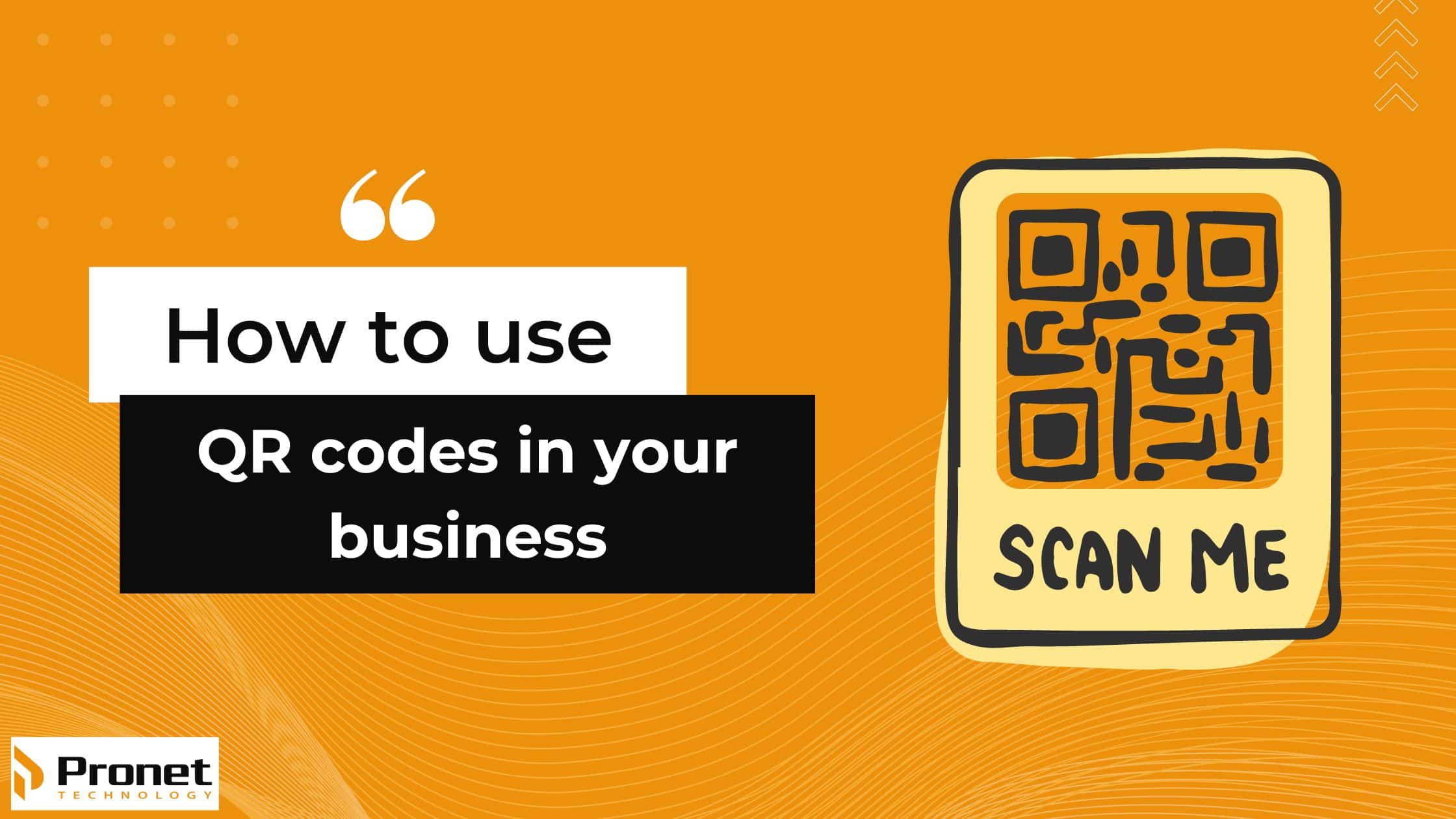 How to Use QR Code for Your Businesses