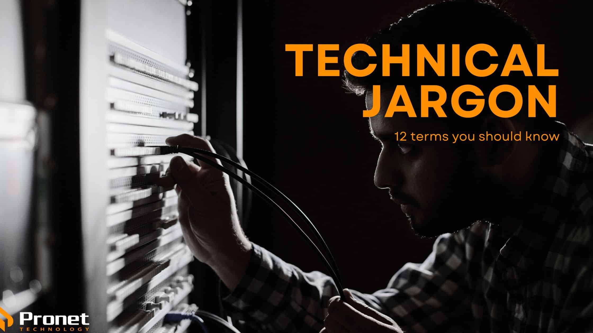 Technical Jargon 12 Term You Should Know