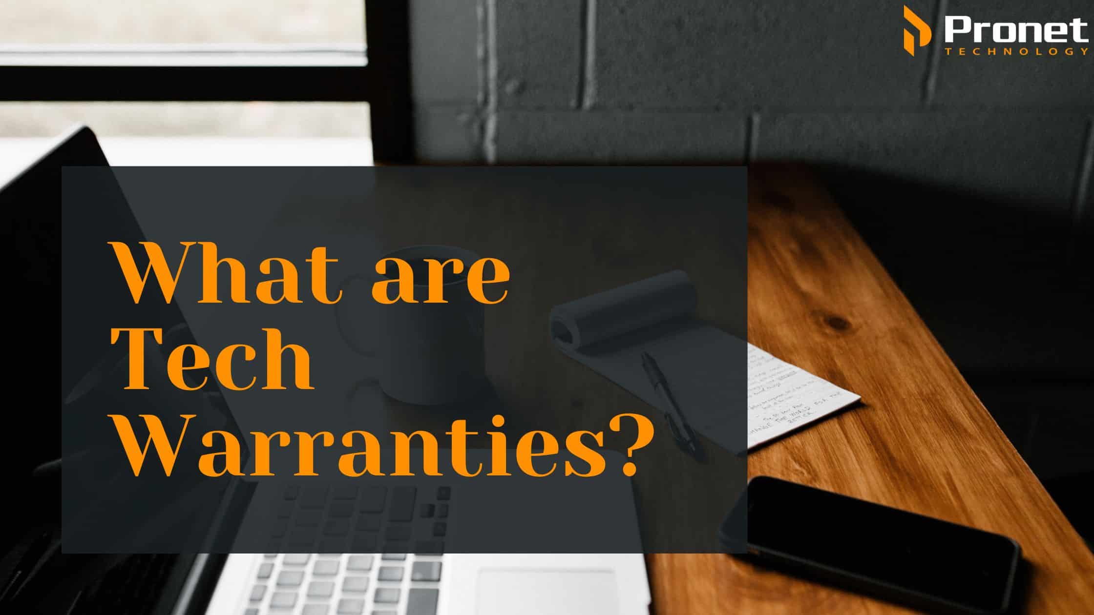 What are Tech Warranties